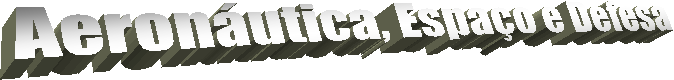 Aeron�utica, Espa�o e Defesa
